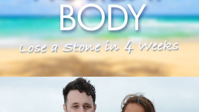 Сериал Get a Holiday Body: Lose a Stone in Four Weeks