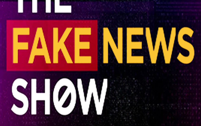 Show The Fake News Show