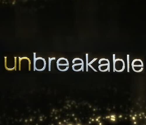 Show Unbreakable