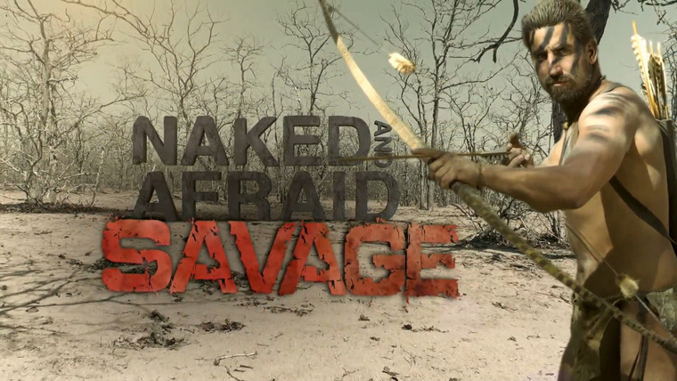 Сериал Naked and Afraid: Savage