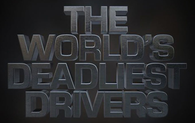 Show World's Deadliest Drivers