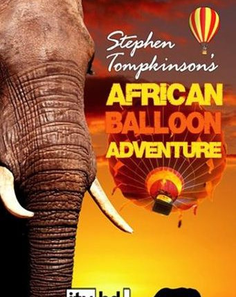 Show Stephen Tompkinson's African Balloon Adventure