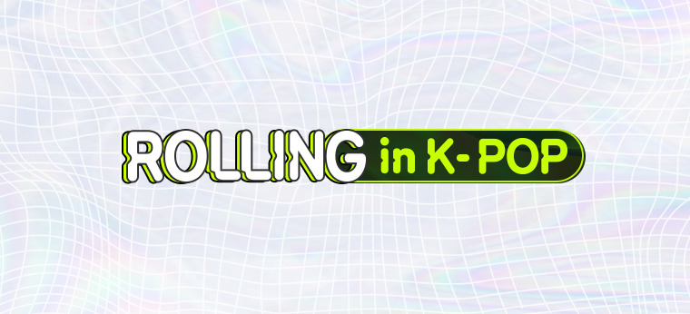 Сериал ROLLING in K-POP