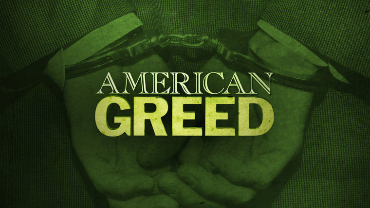 Сериал Американская жадность