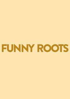 Сериал Funny Roots