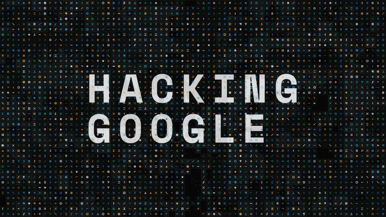 Show Hacking Google
