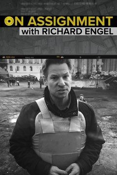 Сериал On Assignment with Richard Engel