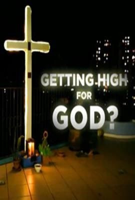 Сериал Getting High for God?