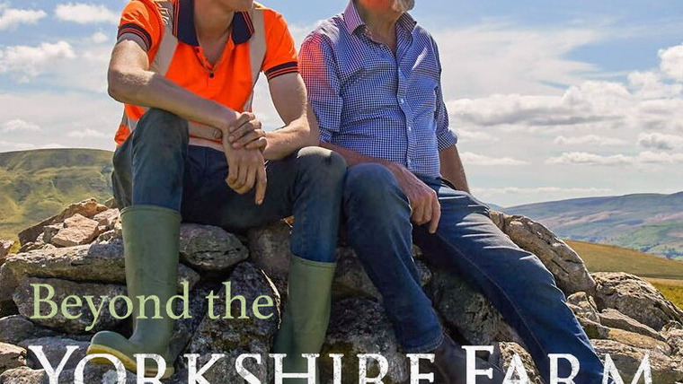 Сериал Beyond the Yorkshire Farm: Reuben & Clive