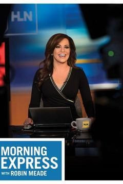 Сериал Morning Express with Robin Meade