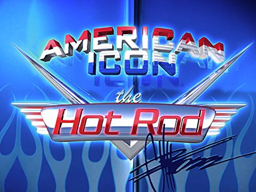 Show American Icon: The Hot Rod