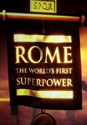 Show Rome: The World's First Superpower