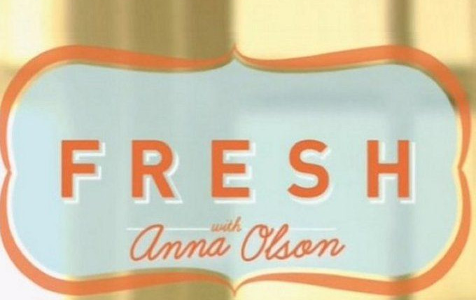 Show Fresh with Anna Olson