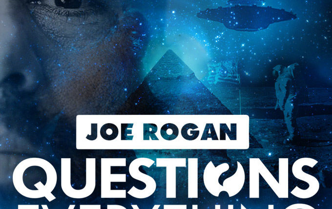 Show Joe Rogan Questions Everything
