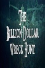 Сериал The Billion Dollar Wreck Hunt