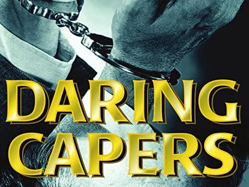 Show Daring Capers