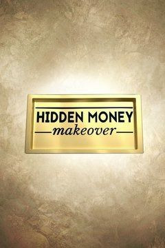 Сериал Hidden Money Makeover