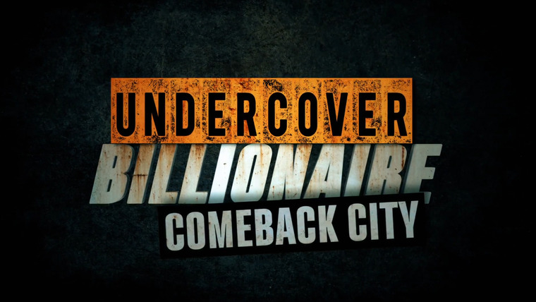 Show Undercover Billionaire: Comeback City