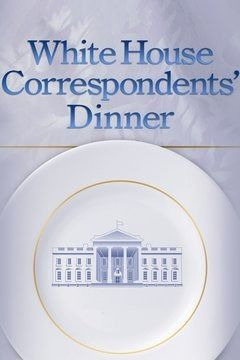 Show White House Correspondents' Association Dinner