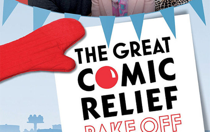Сериал The Great Comic Relief Bake Off
