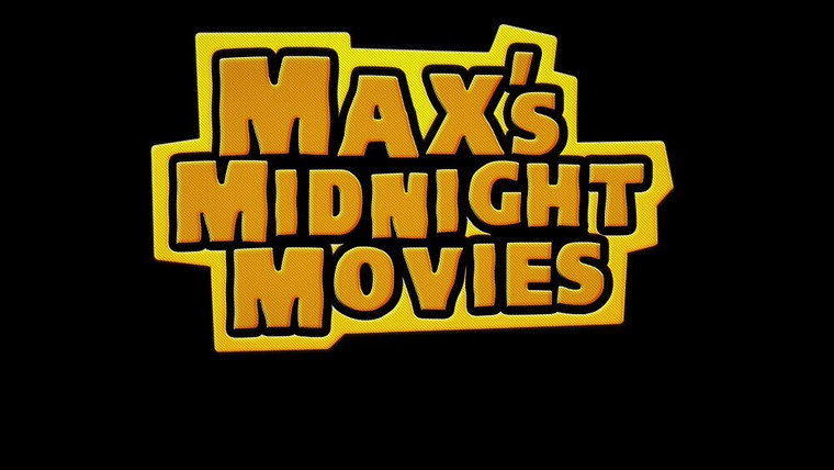 Сериал Max's Midnight Movies