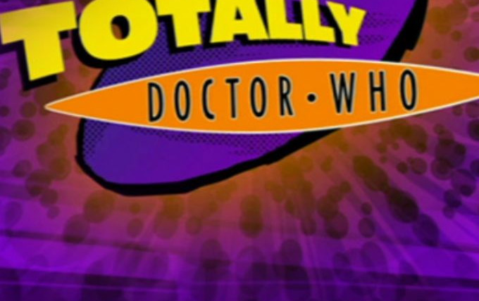 Show Totally Doctor Who