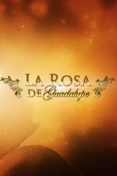 Show La rosa de Guadalupe