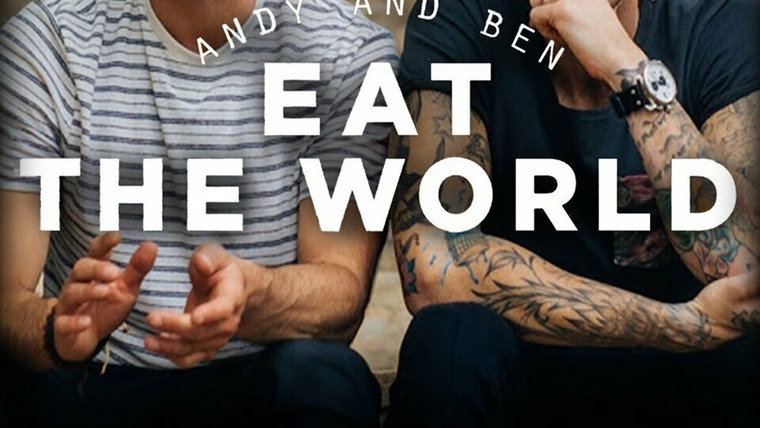 Show Andy and Ben Eat the World