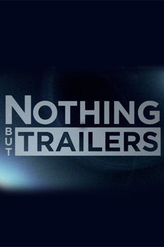 Сериал Nothing But Trailers