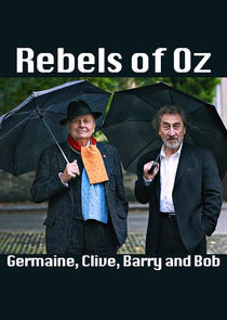 Show Rebels of Oz: Germaine, Clive, Barry and Bob