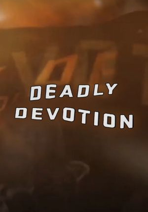Deadly Devotion