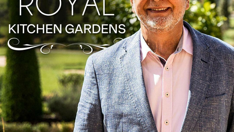 Show Raymond Blanc's Royal Kitchen Gardens