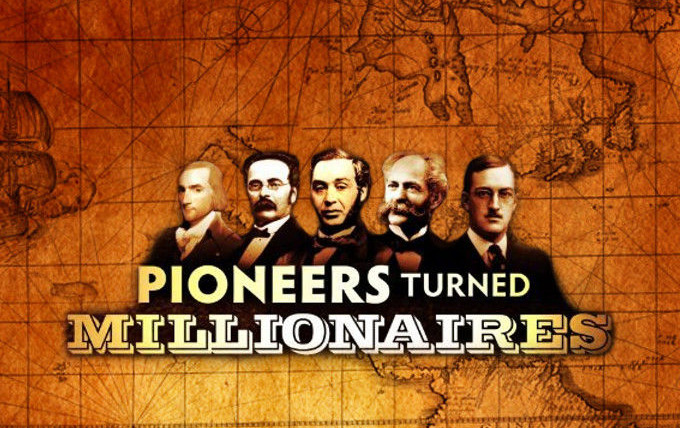 Сериал Pioneers Turned Millionaires