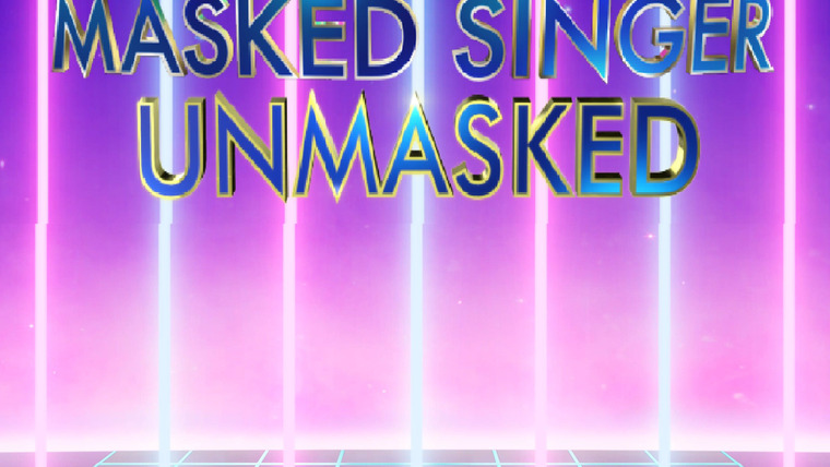 Сериал The Masked Singer: Unmasked