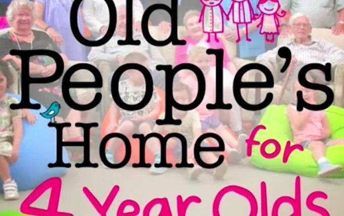 Сериал Old People's Home for 4 Year Olds