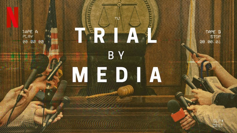 Сериал Trial By Media