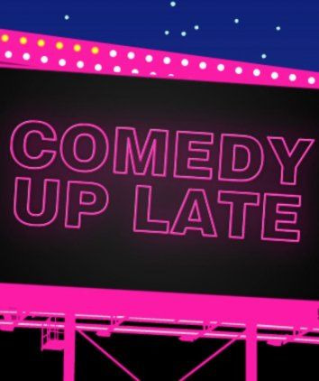 Show Comedy Up Late