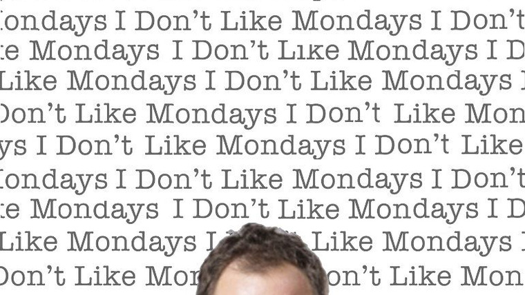 Сериал I Don't Like Mondays