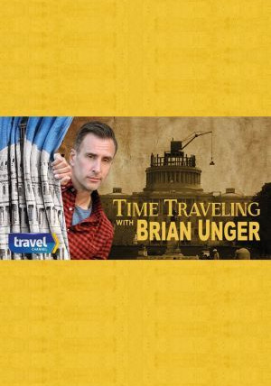 Show Time Traveling with Brian Unger
