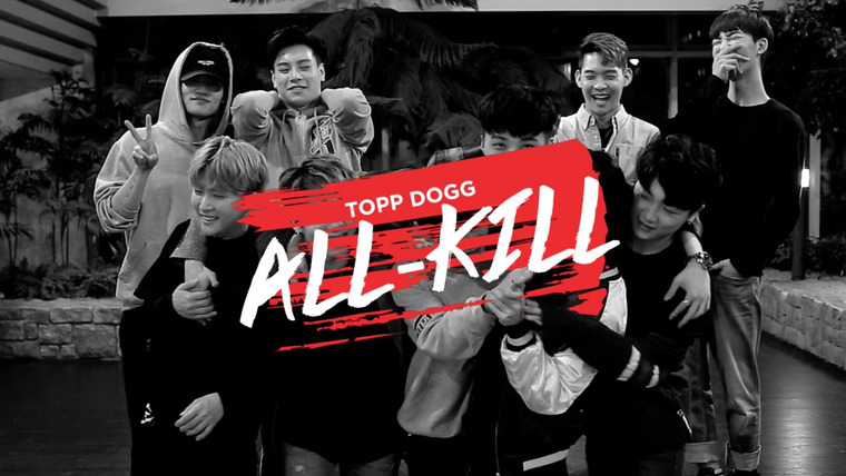 Show Topp Dogg: All-Kill