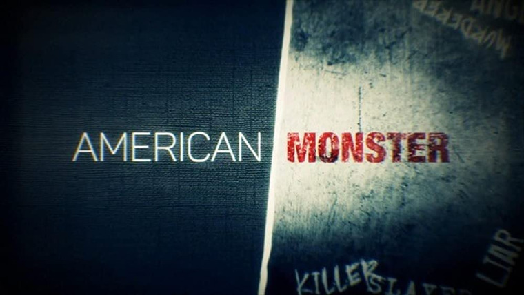 Сериал American Monster