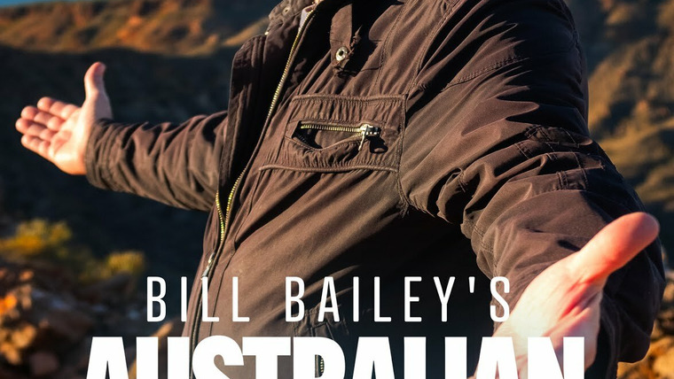 Сериал Bill Bailey's Australian Adventure