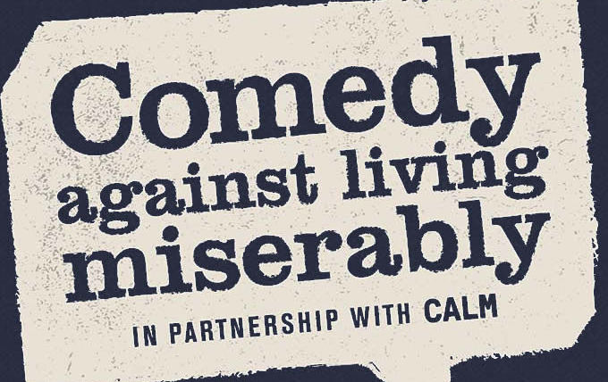 Show Comedy Against Living Miserably