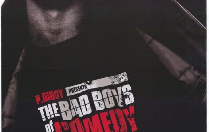 Show P. Diddy Presents the Bad Boys of Comedy