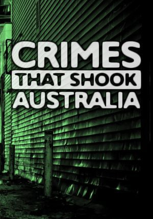 Show Crimes That Shook Australia