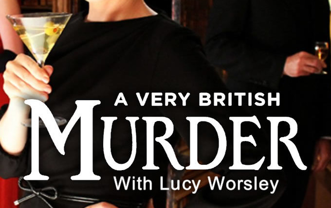 Show A Very British Murder with Lucy Worsley