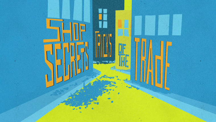 Show Shop Secrets: Tricks of the Trade