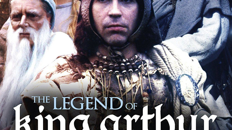 Сериал Легенда о короле Артуре
