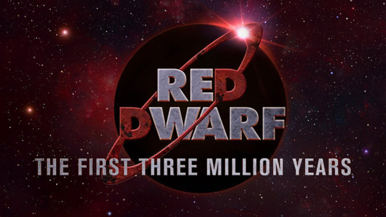 Show Red Dwarf: The First Three Million Years
