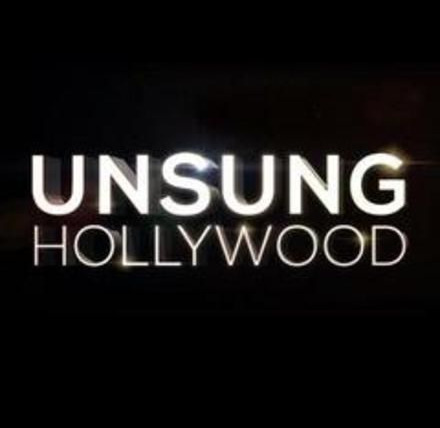 Сериал Unsung Hollywood